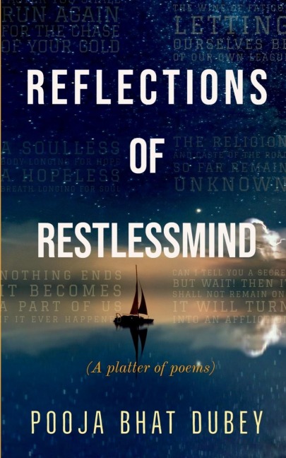REFLECTIONS OF RESTLESSMIND: A platter of poems