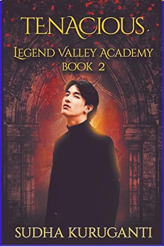 Tenacious (Legend Valley Academy, Book 2) A Young Adult Multicultural Paranormal Academy Series