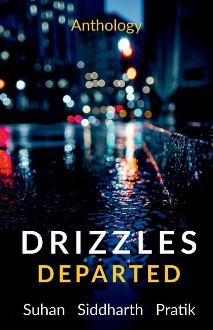 Drizzles Departed: Some Nights Last Forever