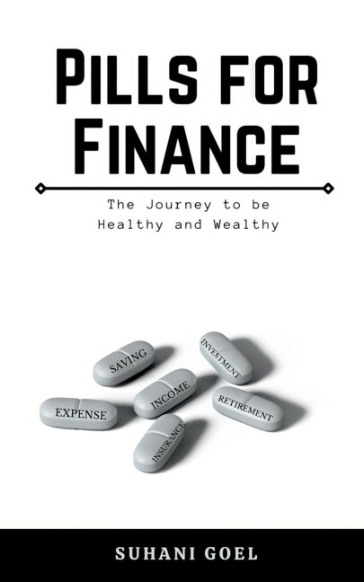 Pills for Finance: The Journey to be Healthy and Wealthy