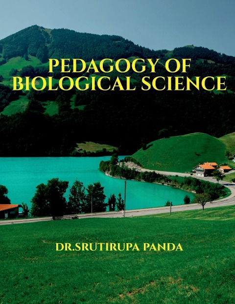 PEDAGOGY OF BIOLOGICAL SCIENCE: Pedagogy of Biological Science