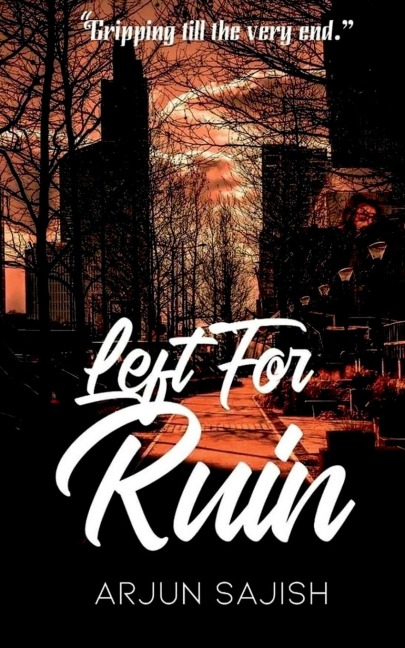 Left for ruin: Gripping till the end