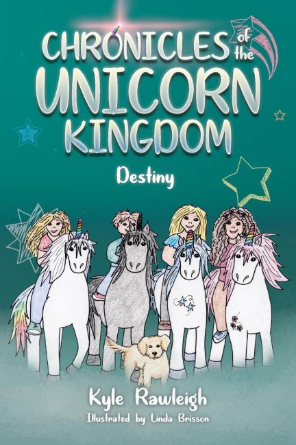 Chronicles of the Unicorn Kingdom: Destiny