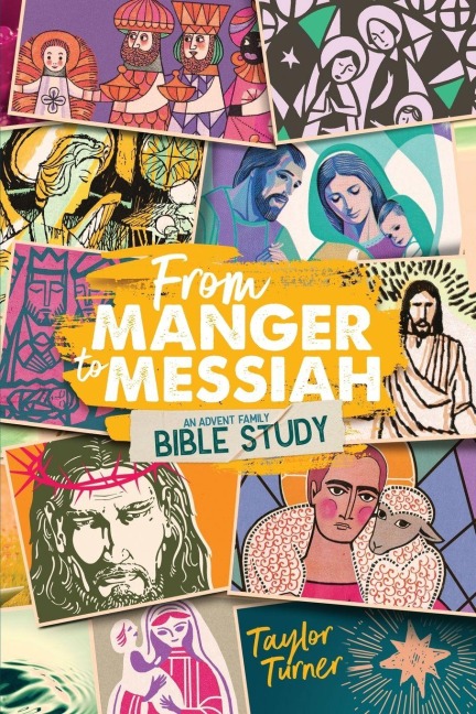 From Manger to Messiah: An Advent Family Bible Study