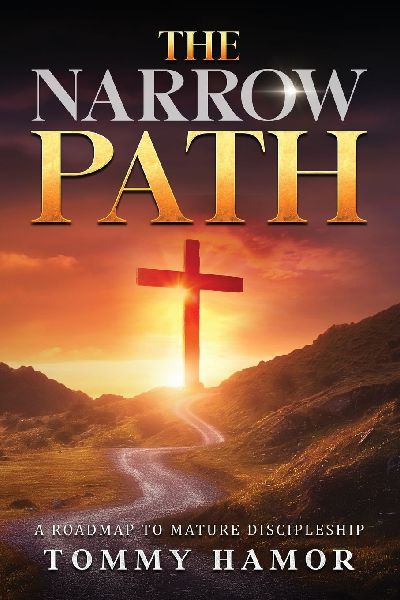 THE NARROW PATH: A Roadmap to Mature Discipleship