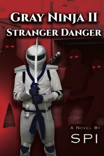 Gray Ninja II: Stranger Danger