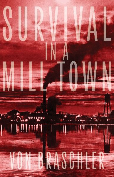Survival in a Mill Town