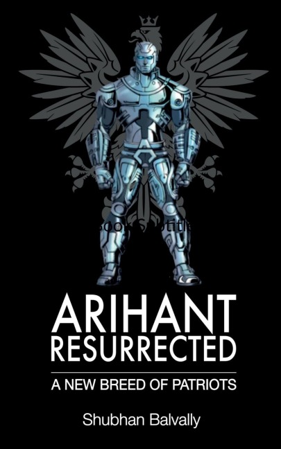 ARIHANT RESURRECTED: A NEW BREED OF PATRIOTS