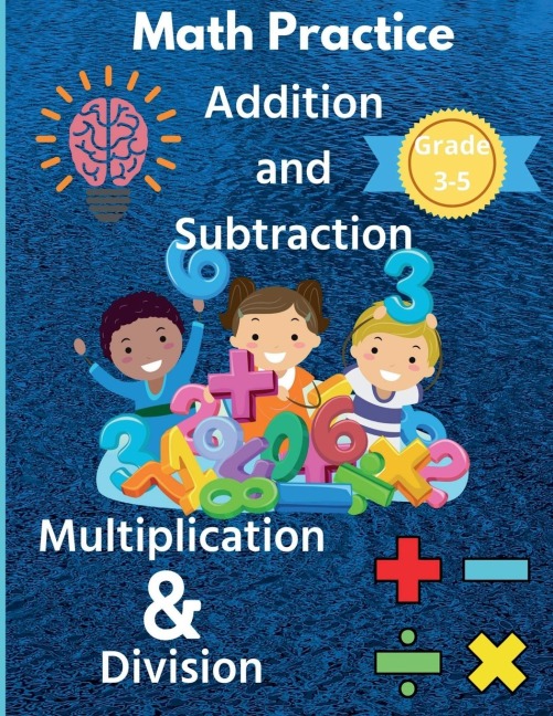 Math Practice Addition and Subtraction  Multiplication &amp; Division Grade 3-5