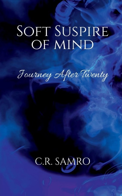 Soft Suspire of Mind: Journey After Twenty