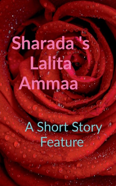 Sharada s Lalita Ammaa: A Short Story Feature