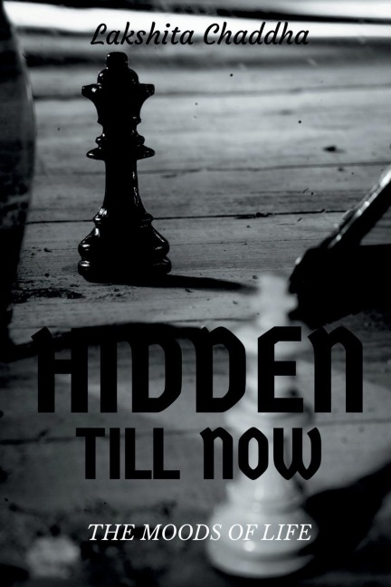 Hidden till now: The moods of life