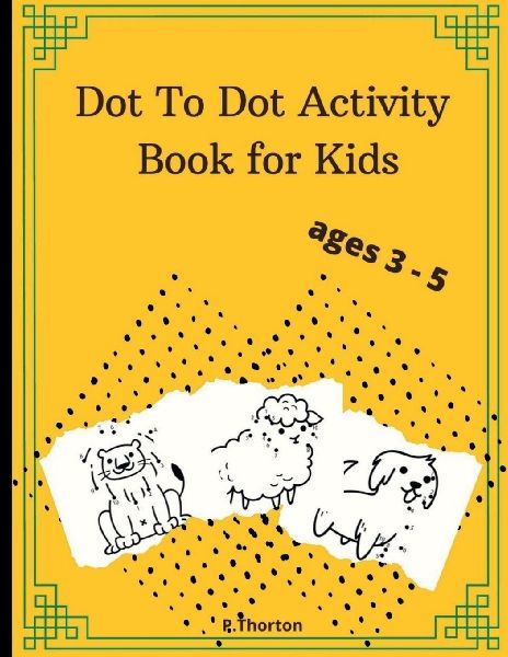 Dot To Dot Activity Book for Kids: Fun number tracing books for kids ages 3-5, Connect The Dots and Reveal the Cute Animals, Learn Numbers from 1 to 15,
