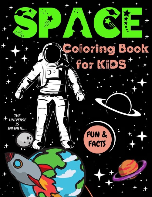 Space Coloring Book for Kids: Great Outer Space Coloring with Planets, Rockets, Astronauts, Aliens, Meteors,Space Ships and More| Fun and Facts| Childrens Coloring Books