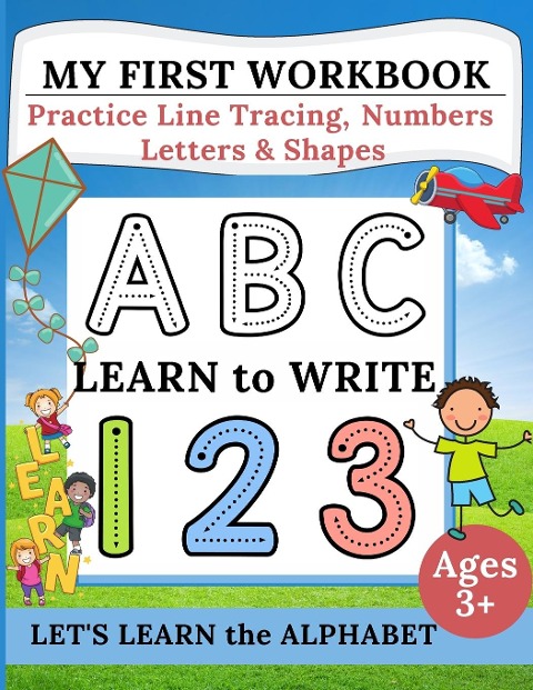 My First Workbook: Practice Line Tracing, Numbers, Letters & Shapes | Learn to write | Handwriting Practice for Preschoolers