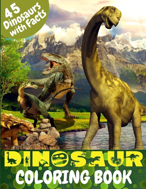 Dinosaur Coloring Book: Great Coloring Book for Kids with Dinosaur Facts | Perfect gift for any age