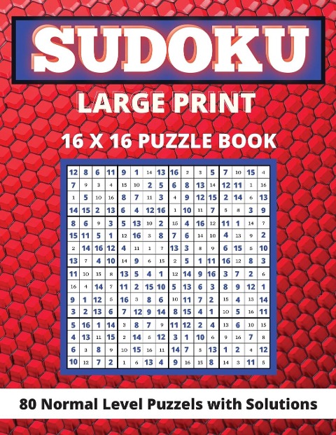 Sudoku Large Print 16x 16: 80 Sudoku Puzzles Normal Level | Brain Games Book for Adults and Seniors | Great Gift for Any Sudoku Lovers