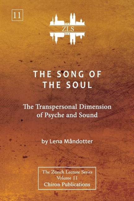 The Song of the Soul [ZLS Edition]: The Transpersonal Dimension of Psyche and Sound