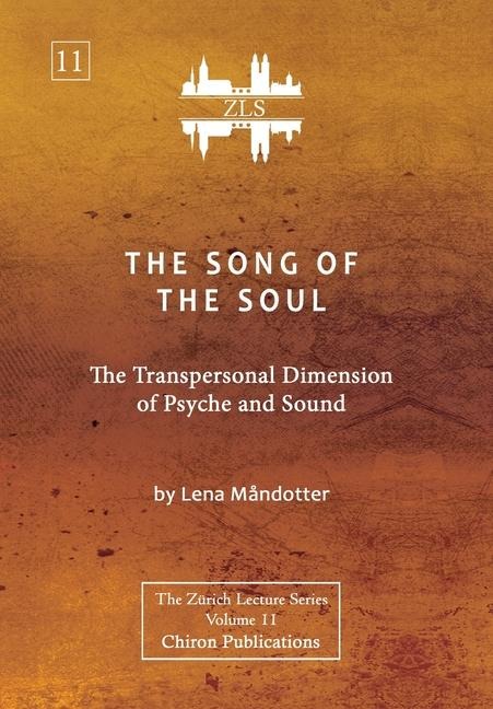 The Song of the Soul [ZLS Edition]: The Transpersonal Dimension of Psyche and Sound
