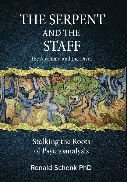 The Serpent and the Staff/ The Mermaid and the Diver: Stalking the Roots of Psychoanalysis