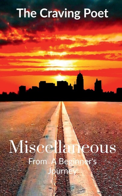 Miscellaneous: From A Beginner's Journey