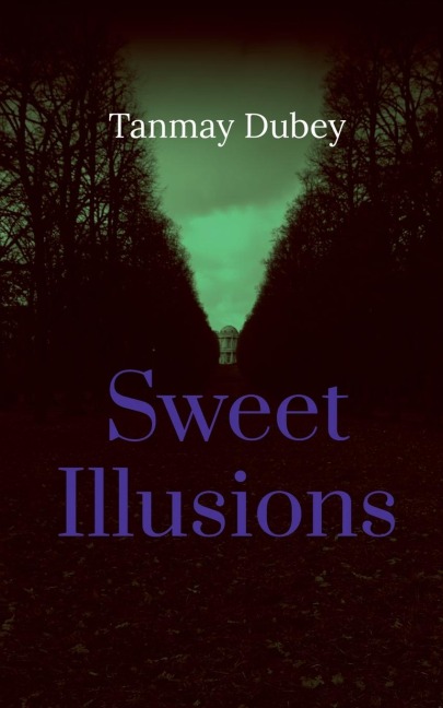 Sweet Illusions