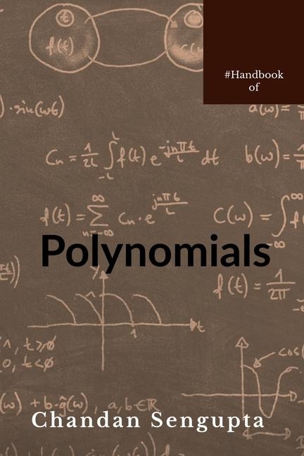 Handbook of Polynomials: Basics and Factorisation for High School Students