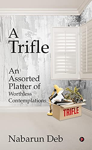 A Trifle An Assorted Platter of Worthless Contemplations