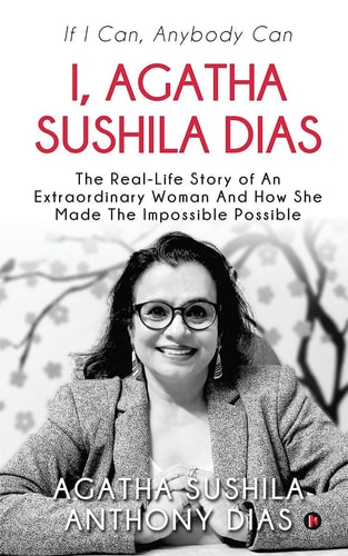 I, Agatha Sushila Dias If I Can, Anybody Can