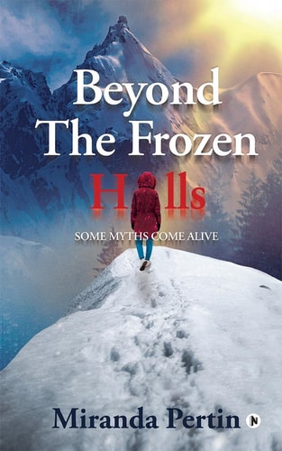 Beyond the Frozen Hills Some Myths Come Alive
