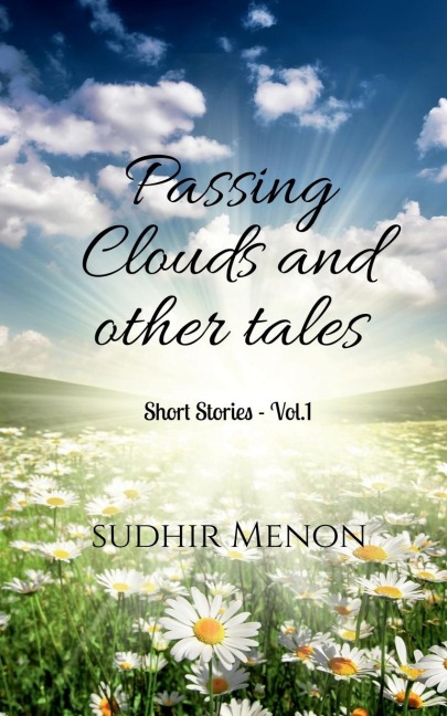 Passing Clouds and other tales: Short Stories - Vol. 1