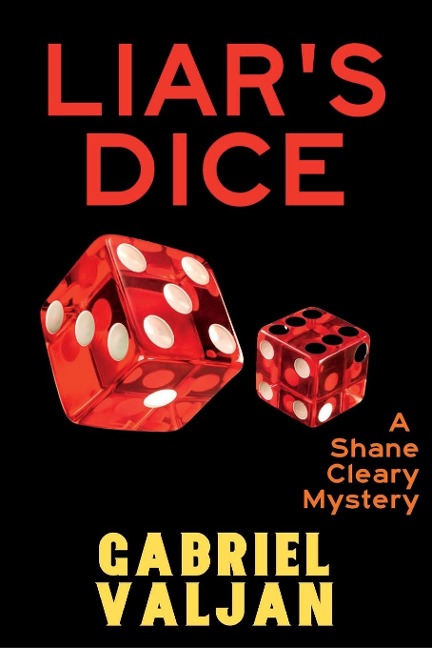 Liars Dice: A Shane Cleary Mystery