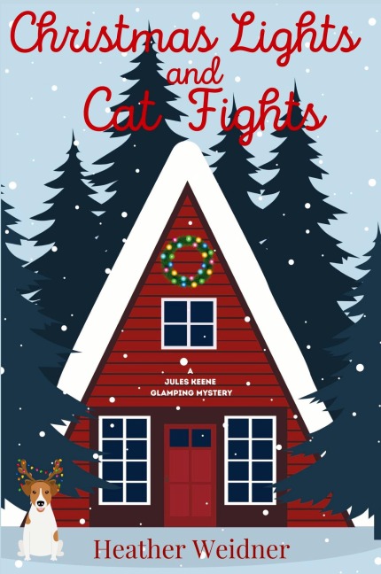 Christmas Lights and Cat Fights: A Jules Keene Glamping Mystery