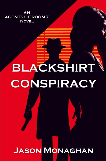 Blackshirt Conspiracy: An Agents of Room Z Novel
