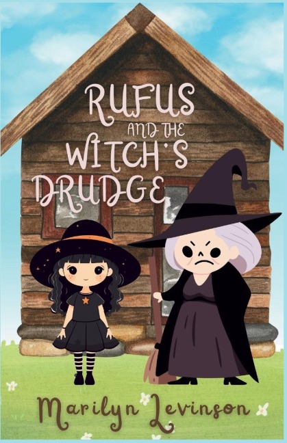 Rufus and the Witchs Drudge: Rufus and Magic