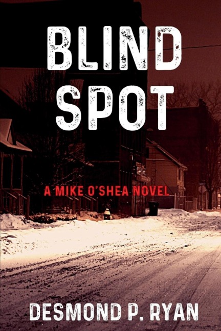 Blind Spot: A Mike OShea Novel