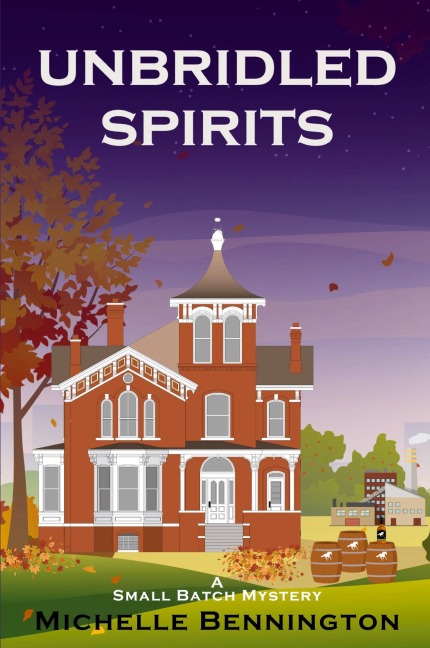 Unbridled Spirits: A Small Batch Mystery