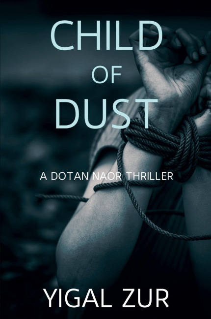 Child of Dust: A Dotan Naor Thriller