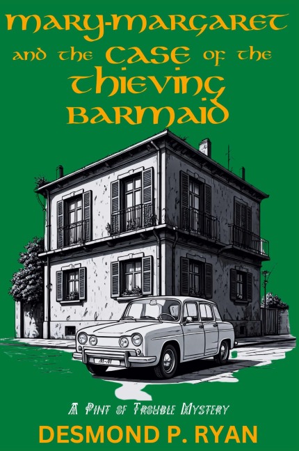 Mary-Margaret and the Case of the Thieving Barmaid: A Pint of Trouble Mystery