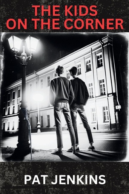 The Kids on the Corner: Inspired By True Events