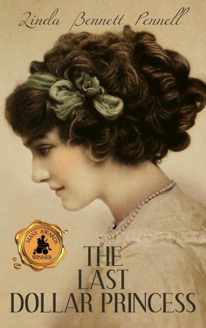 The Last Dollar Princess: A Young Heiresss Quest for Independence in Gilded Age America and George Vs Coronation Year England