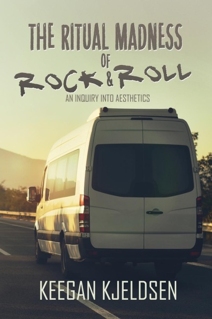 The Ritual Madness of Rock & Roll: An Inquiry into Aesthetics