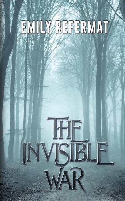 The Invisible War: A Novel