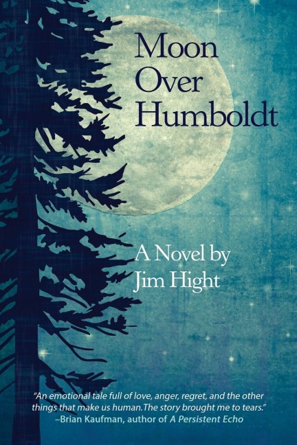 Moon Over Humboldt: A Novel