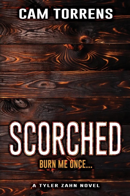 Scorched: Burn Me Once...