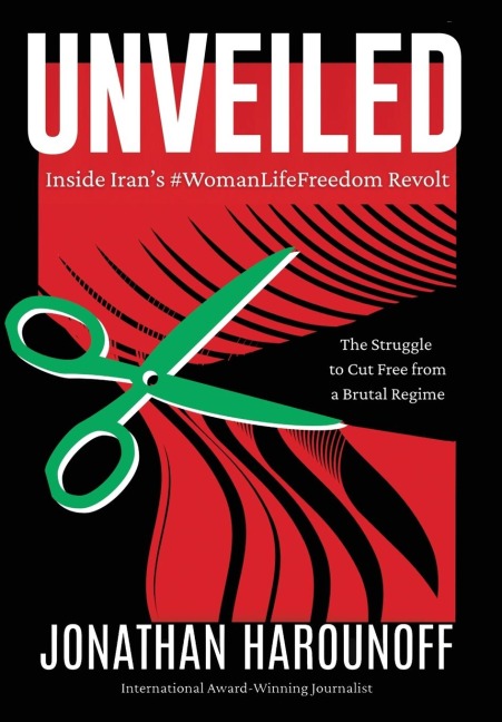 Unveiled: Inside Iran's #WomanLifeFreedom Revolt