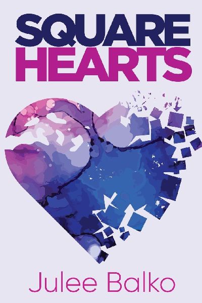 Square Hearts: A Beautiful Story of Loss, Longing, and a Love Worth Waiting For