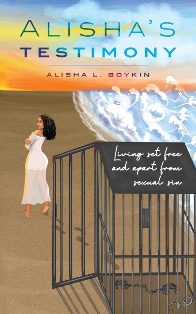 Alishas Testimony: Living set free and apart from sexual sin