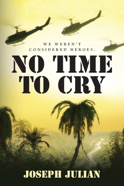 No Time To Cry: We werent considered heroes