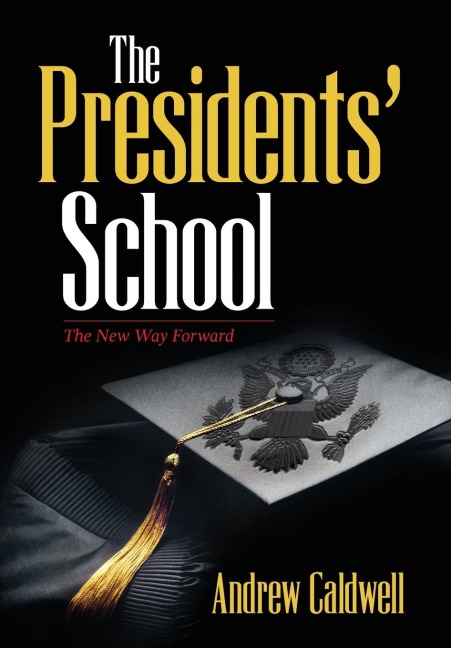 The Presidents School: The New Way Forward